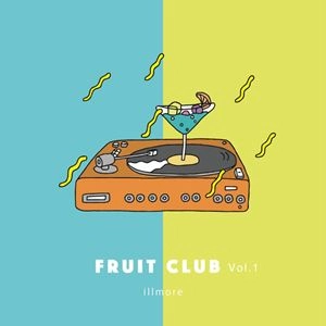 illmore / FRUIT CLUB VOL.1