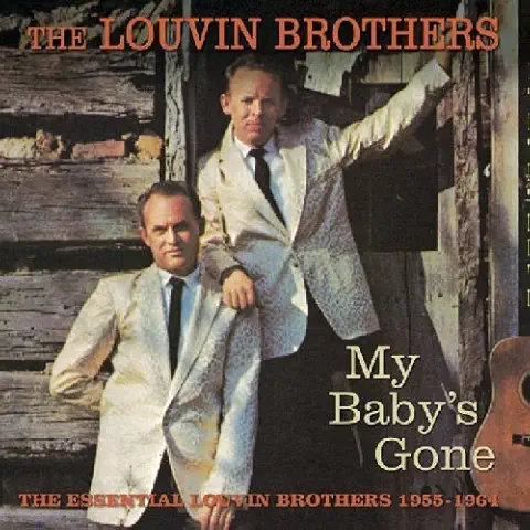 LOUVIN BROTHERS / ルービン・ブラザーズ / MY BABY'S GONE 1955-1964