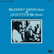 JOHNNY SHINES BAND & J.B.HUTTO & THE HAWKS / ジョニー・シャインズ・バンド・アンド・J.B. ハットー・アンド・ザ・ホークス / マスターズ･オブ･モダン･ブルース Vol.1+2 / Masters of Modern Blues Vol.1+2