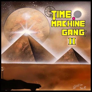 TIME MACHINE GANG / 2