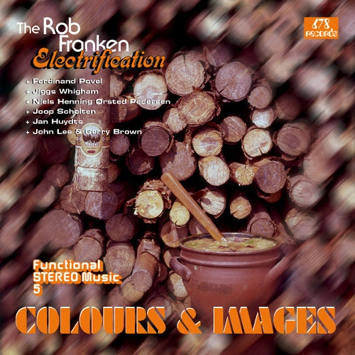 ROB FRANKEN  / ロブ・フランケン / FUNCTIONAL STEREO MUSIC 5: COLOURS & IMAGES