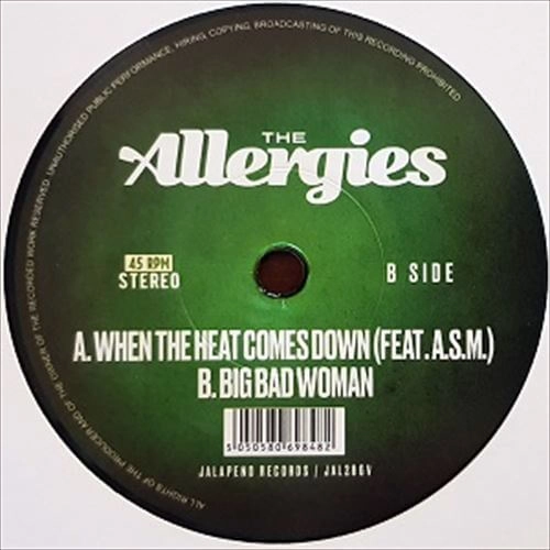 ALLERGIES / アレジーズ / WHEN THE HEAT COMES DOWN b/w BIG BAD WOMAN