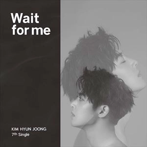 KIM HYUN JOONG (SS501) / WAIT FOR ME (TYPE-A)