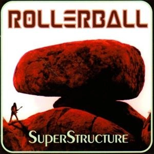 ROLLERBALL / ROLLERBALL (METAL) / SUPERSTRUCTURE