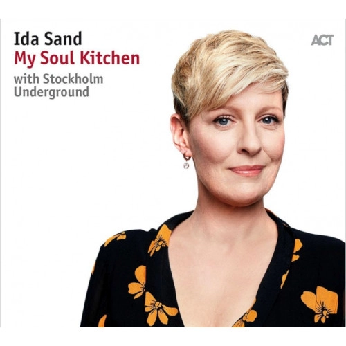 IDA SAND / イダ・サンド / MY SOUL KITCHEN - WITH STOCKHOLM UNDERGROUND
