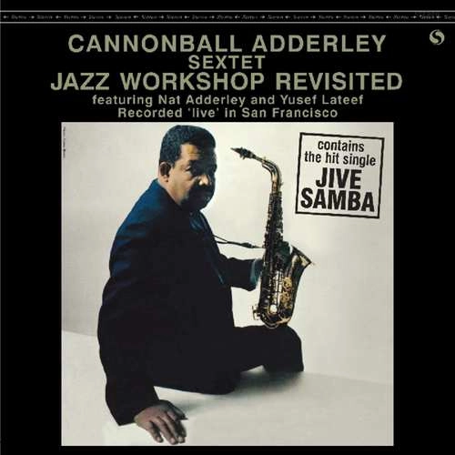 CANNONBALL ADDERLEY / キャノンボール・アダレイ / JAZZ WORKSHOP REVISITED