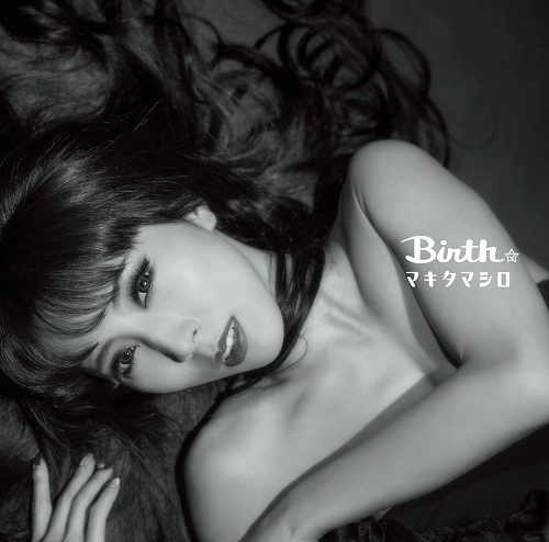 MAKITA MASHIRO / マキタマシロ / ＢＩＲＴＨ