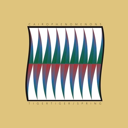 Cairophenomenons / TigerTiger / Spring
