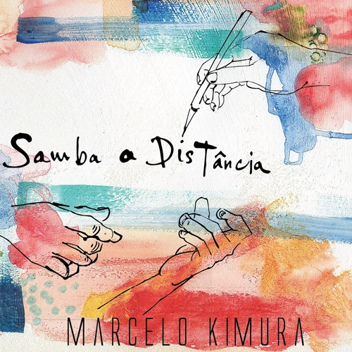 MARCELO KIMURA / マルセロ木村 / サンバ･ア･ヂスタンシア / SAMBA A DISTANCIA