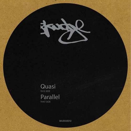SKUDGE / QUASI/PARALLEl