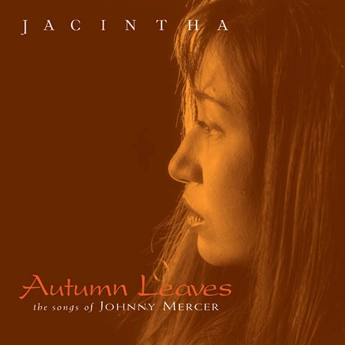 JACINTHA / ジャシンタ / AUTUMN LEAVES - THE SONGS OF JOHNNY MERCER(ONE STEP NUMBERED LIMITED EDITION 180G 45RPM)