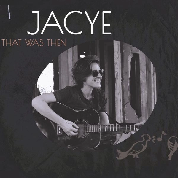 JACYE / THAT WAS THEN