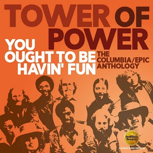 TOWER OF POWER / タワー・オブ・パワー / YOU OUGHT TO BE HAVIN' FUN