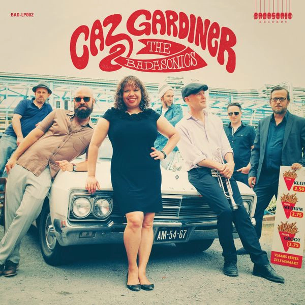 CAZ GARDINER & THE BADASONICS / CAZ GARDINER & THE BADASONICS