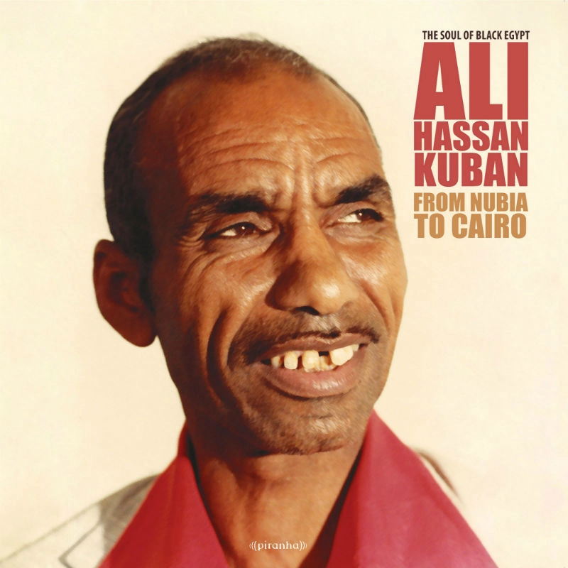 ALI HASSAN KUBAN / アリ・ハッサン・クバーン / FROM NUBIA TO CAIRO (REISSUE)