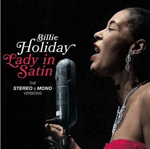 BILLIE HOLIDAY / ビリー・ホリデイ / LADY IN SATIN - THE ORIGINAL STEREO & MONO VERSIONS