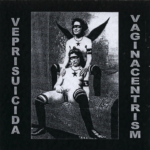 VEPRISUICIDA / VAGINACENTRISM