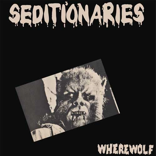 SEDITIONARIES (70'S PUNK) / WHEREWOLF (7")