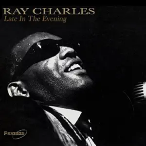 RAY CHARLES / レイ・チャールズ / LATE IN THE EVENING