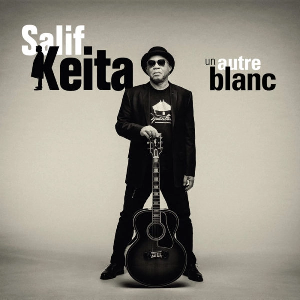 SALIF KEITA / サリフ・ケイタ / UN AUTRE BLANC