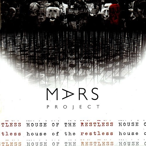 MARS PROJECT / HOUSE OF THE RESTLESS