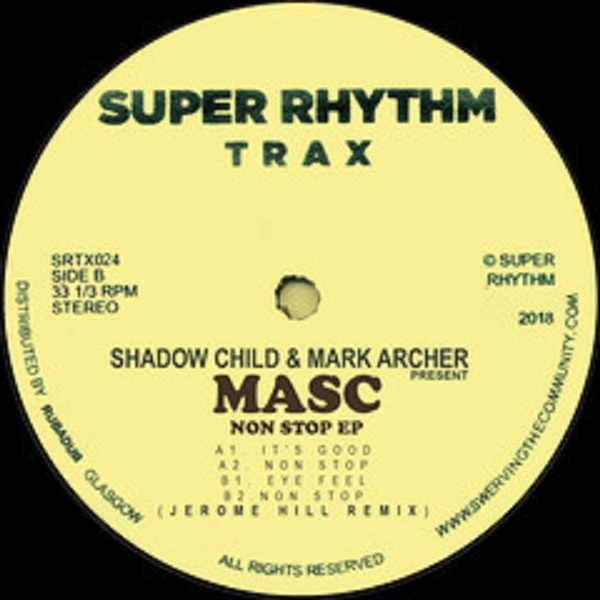 MARK ARCHER & SHADOW CHILD PRESENT MASC / NON STOP EP
