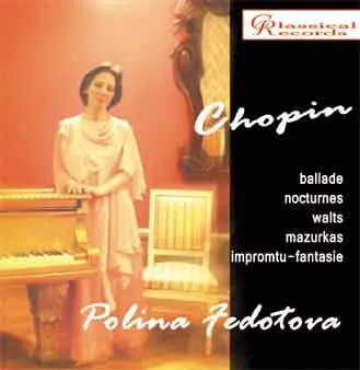 POLINA FEDOTOVA / ポリーナ・フェドートヴァ / CHOPIN:PIANO WORKS