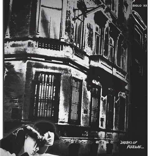 SIGLO XX / DREAMS OF PLEASURE (12")