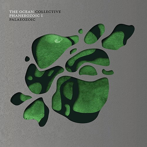 THE OCEAN / ジ・オーシャン / 顕生代~破壊と創生 第一部:古生代 / PHANEROZOIC1:PALAEOZOIC