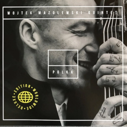 WOJTEK MAZOLEWSKI / ヴォイテク・マゾレフスキ / POLKA (WORLDWIDE DELUXE EDITION)