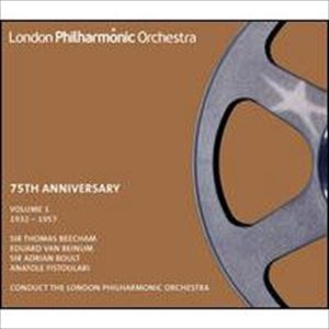 LONDON PHILHARMONIC ORCHESTRA / ロンドン・フィルハーモニー管弦楽団 / 75Th ANNIVERSARY VOL.1