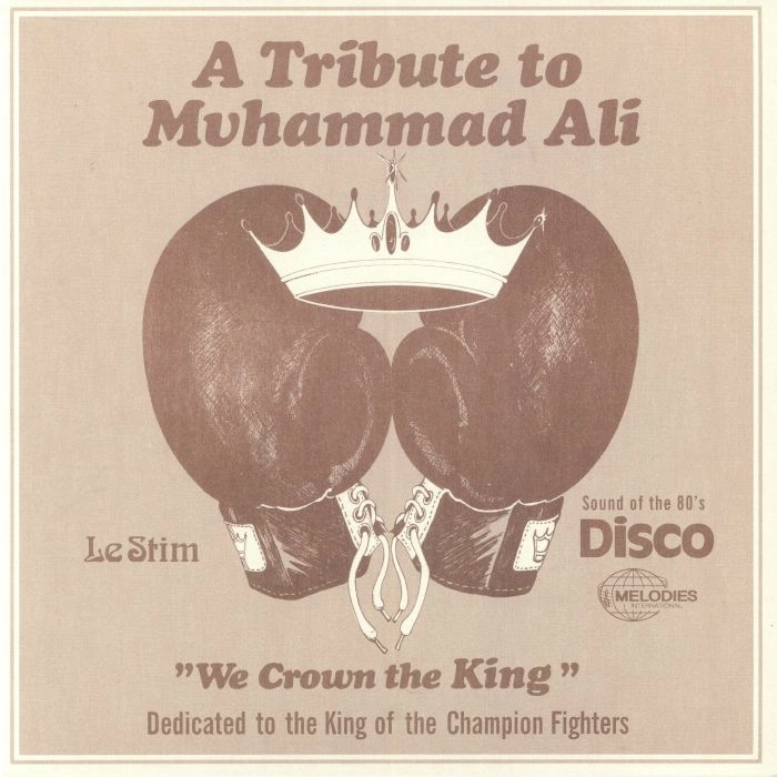 LE STIM / A TRIBUTE TO MUHAMMAD ALI(WE CROWN THE KING) LONG Ver./SHORT Ver.