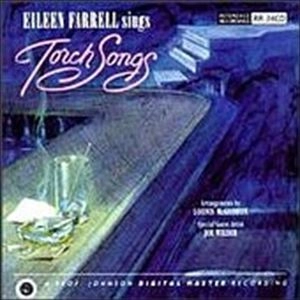 EILEEN FARRELL / アイリーン・ファーレル / SINGS TORCH SONGS