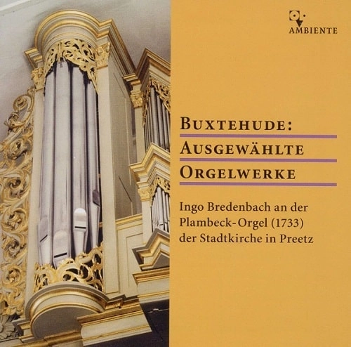 INGO BREDENBACH / インゴ・ブレデンバッハ / BUXTEHUDE:AUSGEWAHLTE ORGELWERKE