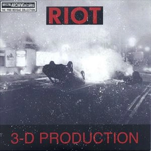 3-D PRODUCTION / RIOT