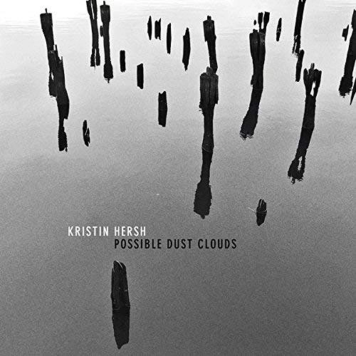 KRISTIN HERSH / クリスティン・ハーシュ / POSSIBLE DUST CLOUDS