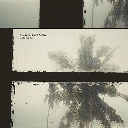 DISTANCE, LIGHT & SKY / GOLD COAST (LP/180G)