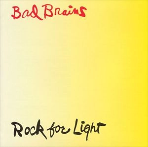 BAD BRAINS / バッド・ブレインズ / ROCK FOR LIGHT