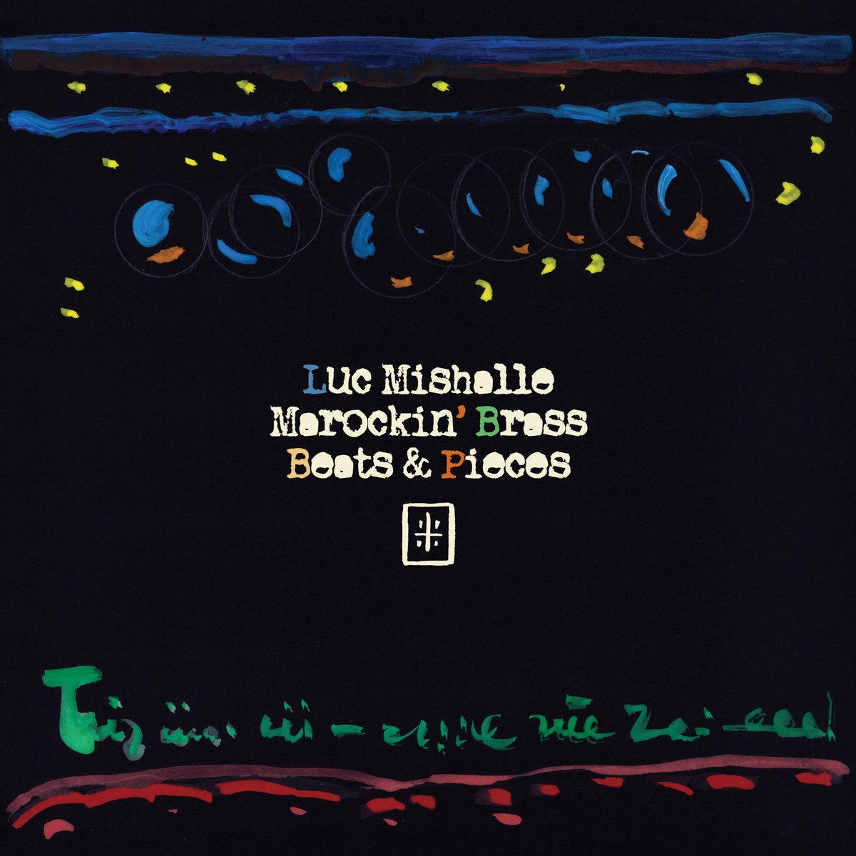 LUC MISHALLE & MAROCKIN' BRASS / リュック・ミシャル & マロッキン・ブラス / BEATS & PIECES