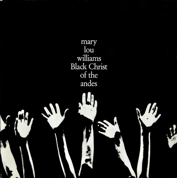 MARY LOU WILLIAMS / メアリー・ルー・ウィリアムス / BLACK CHRIST OF THE ANDES