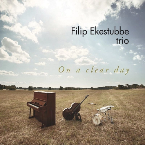 FILIP EKESTUBBE / ON A CLEAR DAY