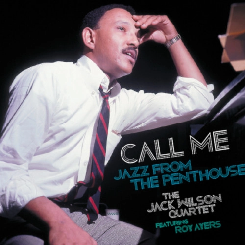 JACK WILSON / ジャック・ウィルソン / CALL ME - JAZZ FROM THE PENTHOUSE