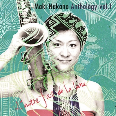 MAKI NAKANO / 仲野麻紀 / アンソロジーvo.1~月の裏側