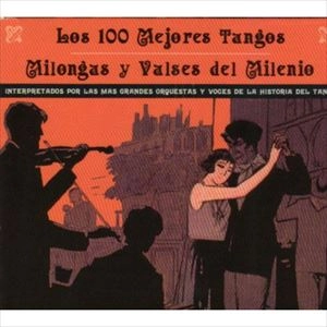 V.A. / オムニバス / LOS 100 MEJORES TANGOS MILONGAS Y VALSES DEL MILENIO