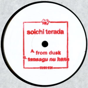 SOICHI TERADA / 寺田創一 / FROM DUSK / TENSAGA NU HANA