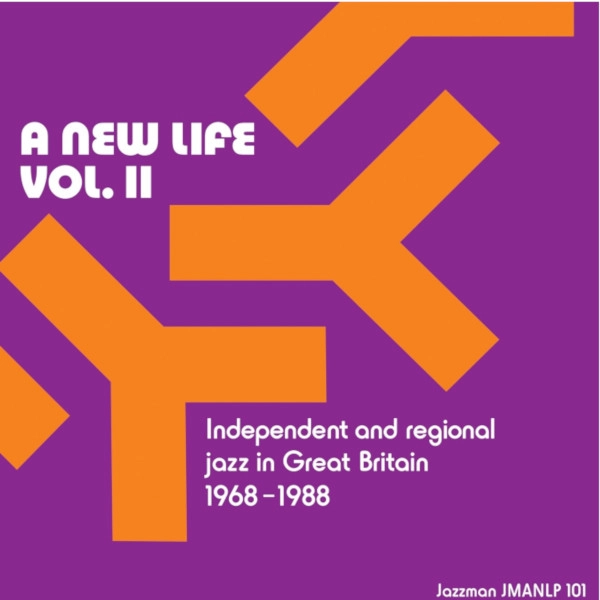 V.A.(JAZZMAN) / NEW LIFE VOL.2 INDEPENDENT AND REGIONAL JAZZ IN GREAT BRITAIN 1968-1988