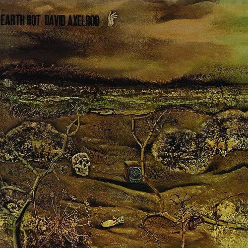 DAVID AXELROD / デヴィッド・アクセルロッド / Earth Rot