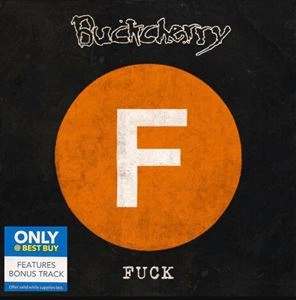BUCKCHERRY / バックチェリー / FUCK