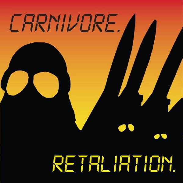 CARNIVORE / カーニヴォア / RETALIATION<DIGI>