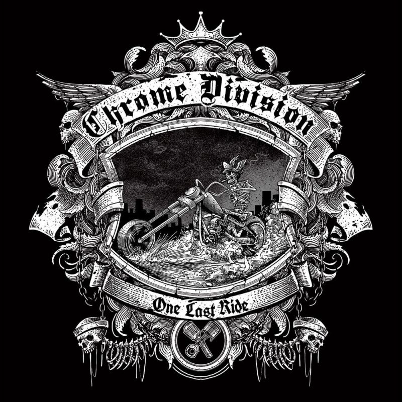 CHROME DIVISION / ONE LAST RIDE